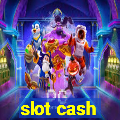 slot cash