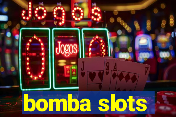 bomba slots