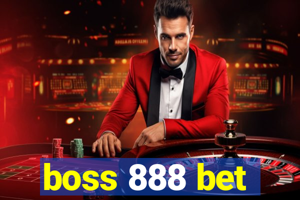 boss 888 bet