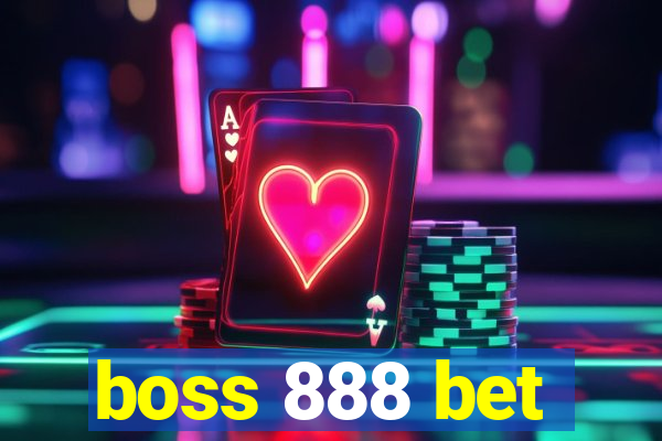 boss 888 bet