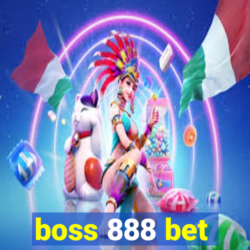 boss 888 bet