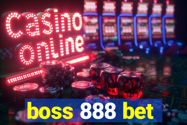 boss 888 bet