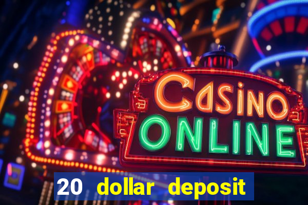 20 dollar deposit casinos for new zealanders