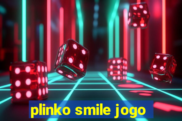 plinko smile jogo