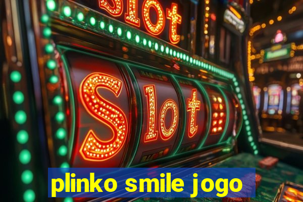 plinko smile jogo