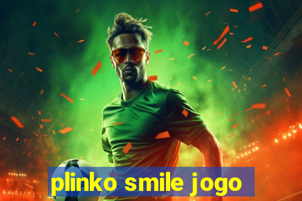 plinko smile jogo