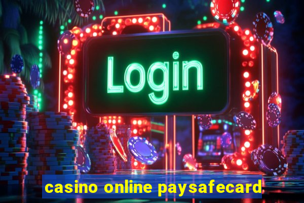 casino online paysafecard