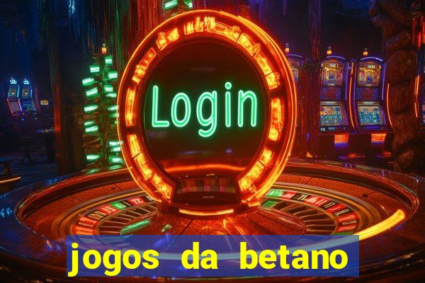 jogos da betano facil de ganhar