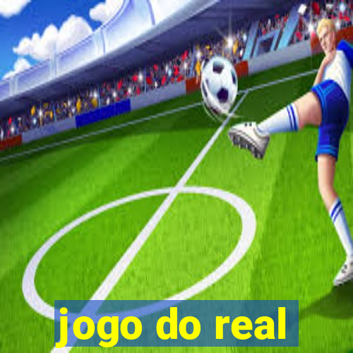 jogo do real