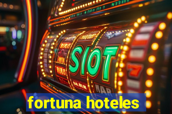 fortuna hoteles