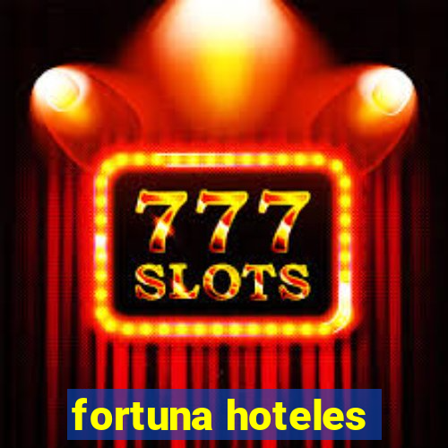 fortuna hoteles