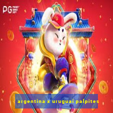 argentina x uruguai palpites