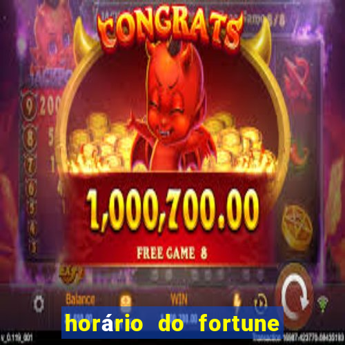 horário do fortune tiger hoje