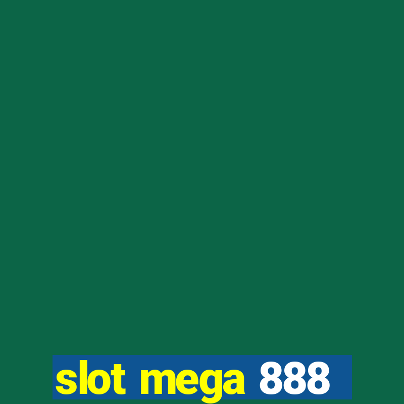 slot mega 888