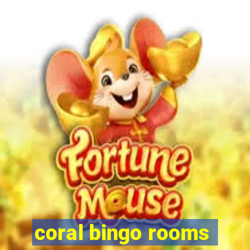 coral bingo rooms