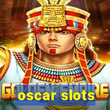 oscar slots