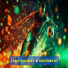 jogo onabet é confiável