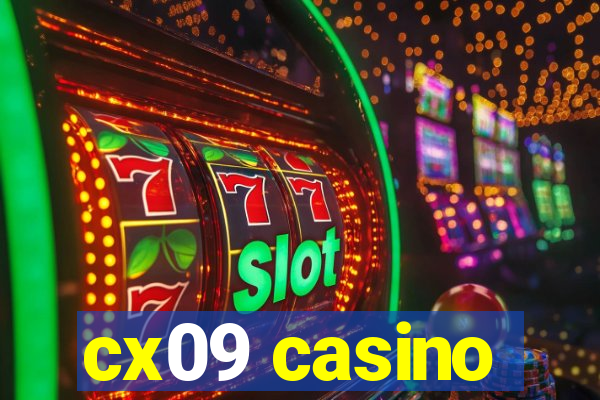 cx09 casino