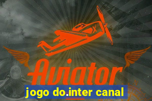 jogo do.inter canal