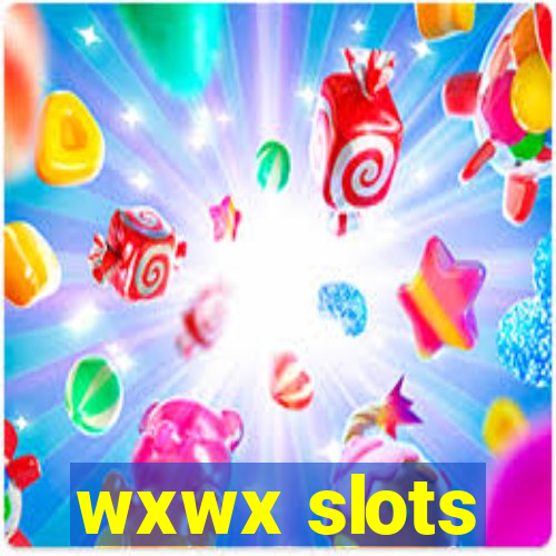 wxwx slots