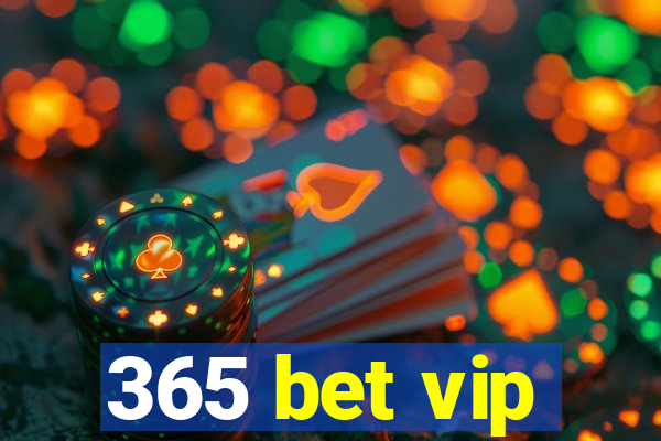 365 bet vip