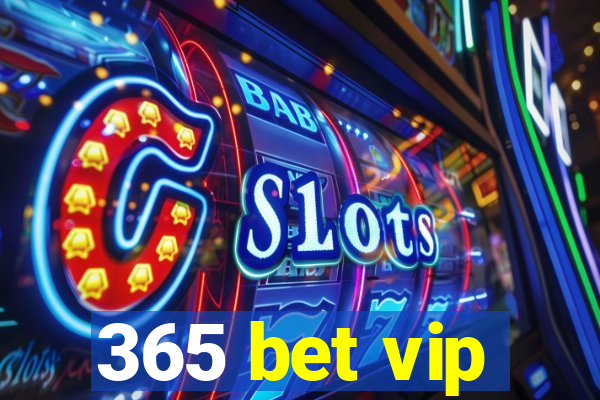 365 bet vip