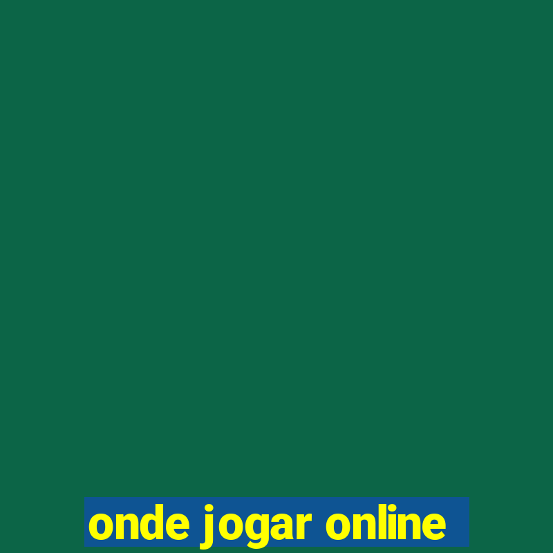 onde jogar online