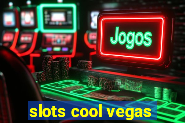 slots cool vegas