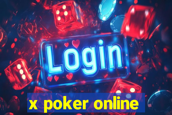 x poker online