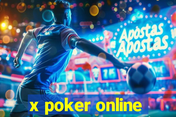 x poker online