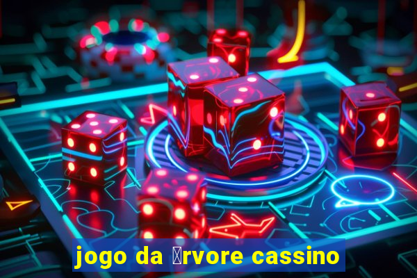 jogo da 谩rvore cassino