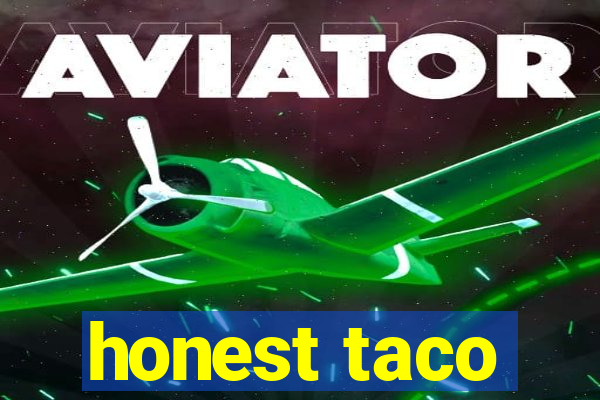 honest taco