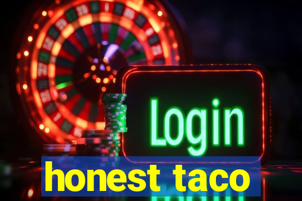 honest taco