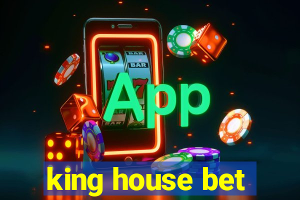 king house bet