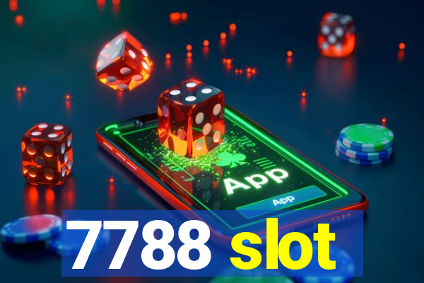 7788 slot