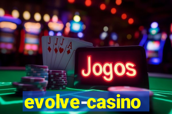 evolve-casino