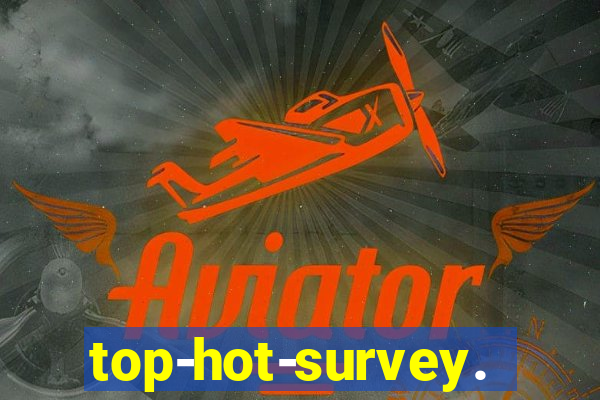 top-hot-survey.com