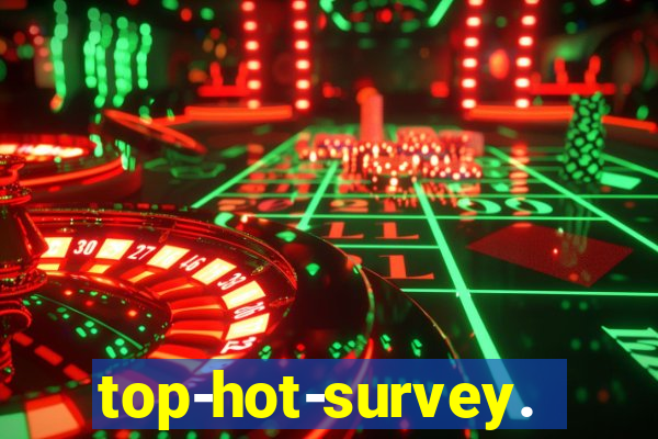 top-hot-survey.com