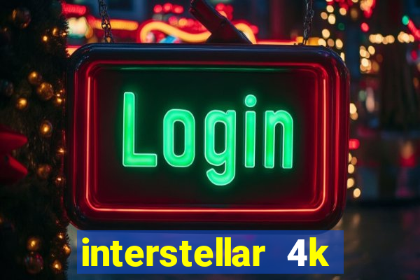 interstellar 4k free download