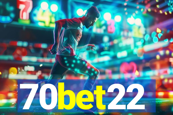 70bet22