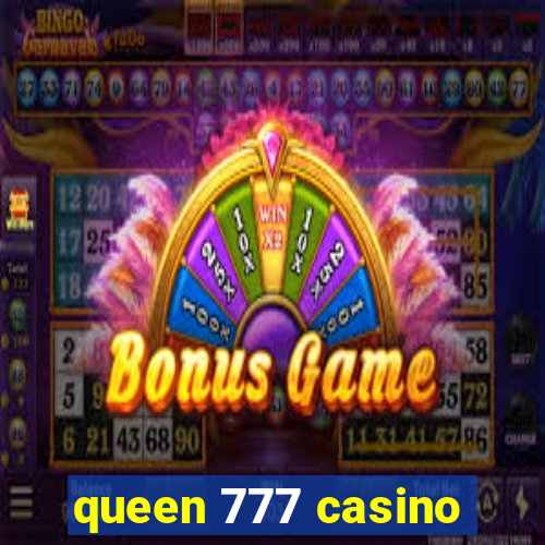 queen 777 casino