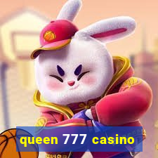 queen 777 casino