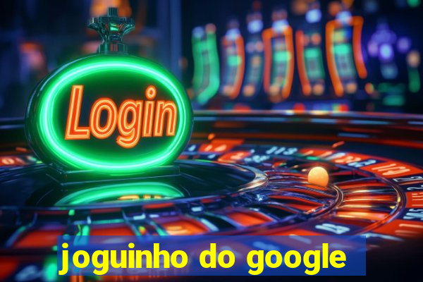 joguinho do google