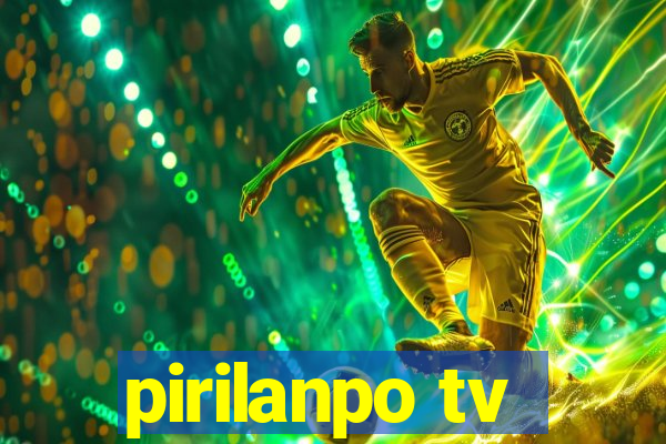 pirilanpo tv