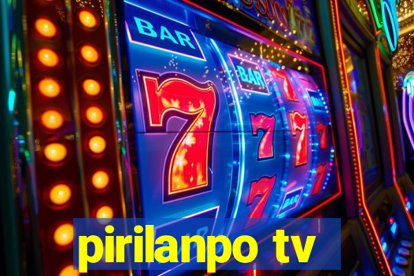 pirilanpo tv