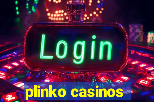 plinko casinos