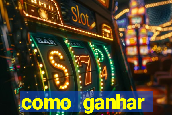 como ganhar dinheiro no slots