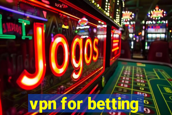 vpn for betting