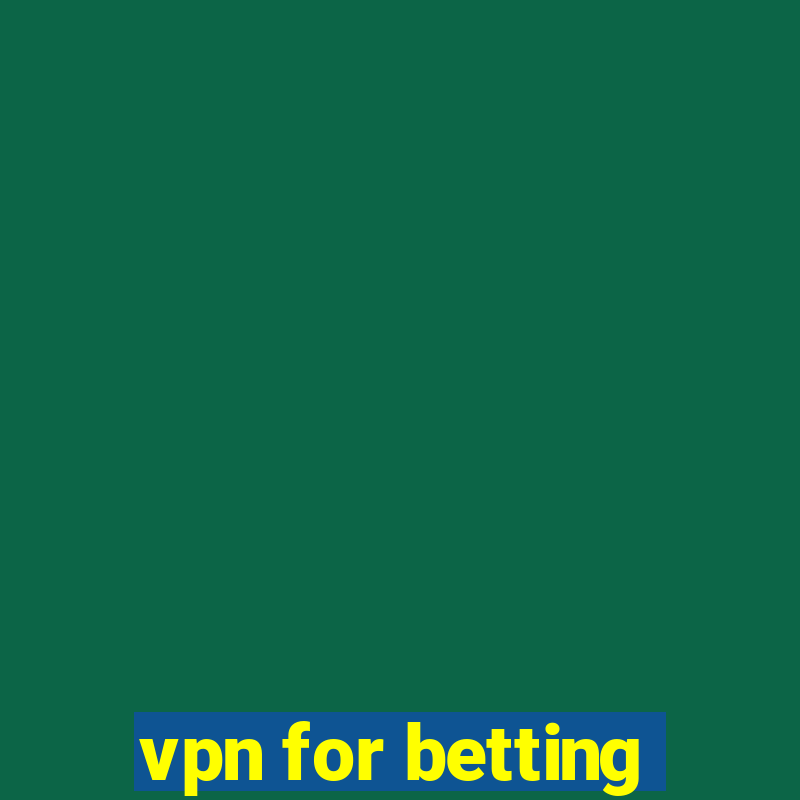 vpn for betting