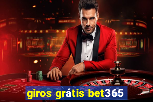 giros grátis bet365